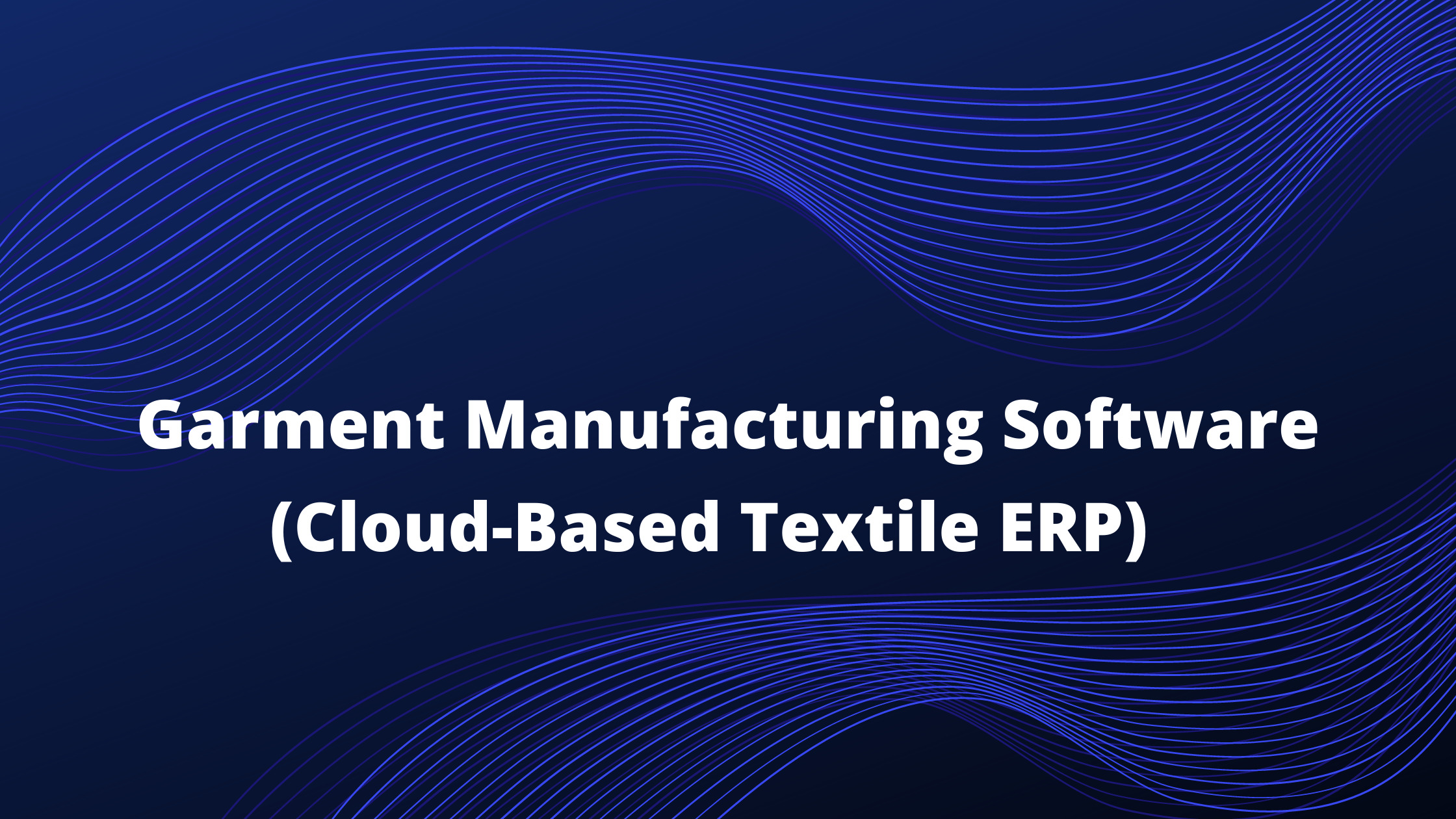 ERP Software for Garment Manufacturing Company